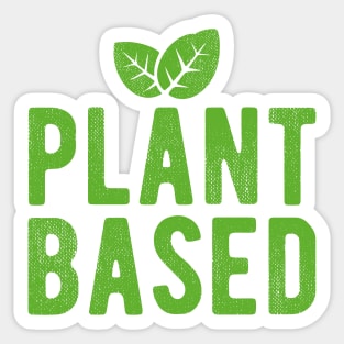 Plant based. Go vegan! Sticker